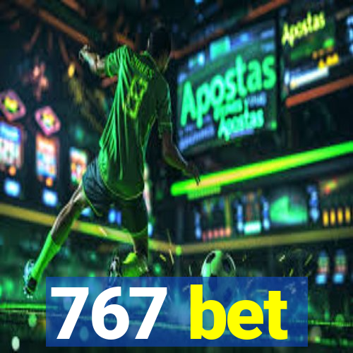 767 bet